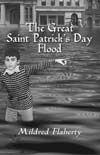The Great Saint Patrick's Day Flood, a juvenile fiction book by Mildred Flaherty. An historical novel for grade school readers interested in pittsburgh, history and exciting stories.Teacher's Study Guide also available.