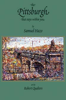 Cover of The Pittsburgh that stays within you, by Samuel Hazo. Essays and stories about Pittsburgh, Pennsylvania and its history and heritage by one of its leading authors. The Local History Company.