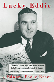 Cover of Lucky Eddie, The Life Times and Family of former U.S. Congressman, Edward G. Breen